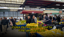 Cuma Pazarında Bu Hafta Fiyatlar Nasıldı?