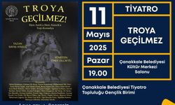 'Troya Geçilmez' Çanakkaleliler ile buluşacak