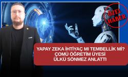 Yapay Zeka ihtiyaç mı, tembellik mi?