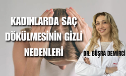 Kadınlarda Saç Dökülmesinin Gizli Nedenleri