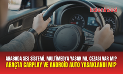 Arabada ses sistemi, multimedya yasak mı, cezası var mı? Araçta CarPlay ve Android Auto yasaklandı mı?