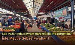 Salı Pazarı’nda Bayram Hareketliliği Ne Durumda? İşte Meyve Sebze Fiyatları!