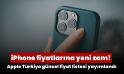 iPhone fiyatlarına yeni zam 2026: Apple Türkiye güncel fiyat listesi yayımlandı