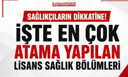 Sağlıkçıların Dikkatine! İşte En Çok Atama Yapılan Lisans Sağlık Bölümleri