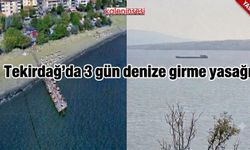 Tekirdağ'da 3 gün denize girme yasağı; Hangi ilçede yasak geçerli?