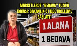 Marketlerde "Bir Alana Bir Bedava" yanıltıcı olabilir