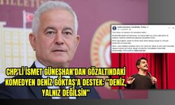 CHP'li İsmet Güneşhan: "Deniz, Yalnız Değilsin"