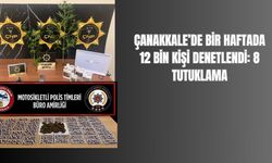 Çanakkale’de Bir Haftada 12 Bin Kişi Denetlendi: 8 Tutuklama