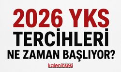 2026 YKS Tercihleri Ne Zaman Başlıyor? İşte ÖSYM Tercih Kılavuzu ve Son Gün Tarihi!