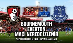 Bournemouth Everton maçı nerede izlenir, şifresiz canlı hangi kanalda?