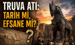 Truva Atı: Tarih mi, efsane mi?