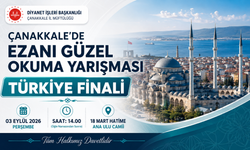 Ezanı Güzel Okuma Yarışması Türkiye Finali Çanakkale’de Yapılacak