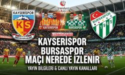 Kayserispor Bursaspor maçı nerede izlenir, şifresiz canlı hangi kanalda?