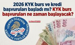 2026 KYK burs ve kredi başvuruları başladı mı? KYK burs başvuruları ne zaman başlayacak?
