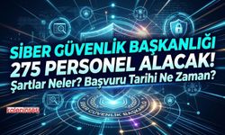 Siber Güvenlik Başkanlığı 275 Personel Alacak! Şartlar Neler? Başvuru Tarihi Ne Zaman?