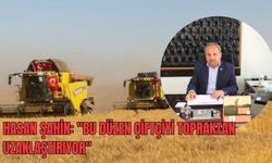 Hasan Şahin: "Bu Düzen Çiftçiyi Topraktan Uzaklaştırıyor"