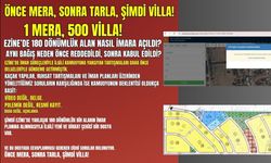 ÖNCE MERA, SONRA TARLA, ŞİMDİ VİLLA!