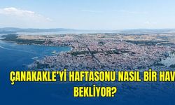 Çanakkale’de hafta sonu hava nasıl olacak? Meteoroloji’den dikkat çeken tahmin