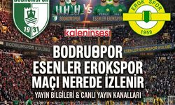 Bodrumspor Esenler Erokspor maçı nerede izlenir, şifresiz canlı hangi kanalda?