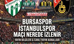 Bursaspor İstanbulspor maçı nerede izlenir, şifresiz canlı hangi kanalda?