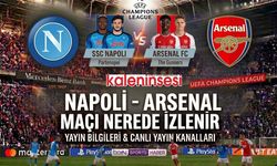 Napoli Arsenal maçı nerede izlenir, şifresiz canlı hangi kanalda?