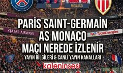 PSG Monaco maçı nerede izlenir, şifresiz canlı hangi kanalda?