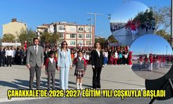 Çanakkale’de 2026-2027 Eğitim Yılı Coşkuyla Başladı