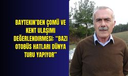 Baytekin’den ÇOMÜ ve kent ulaşımı değerlendirmesi: “Bazı otobüs hatları dünya turu yapıyor”