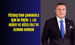Yüzbaşı’dan Çanakkale için iki öneri: 1. Lig hedefi ve Güzelyalı’ya uzanan Kordon