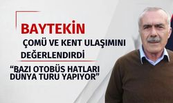 Baytekin’den ÇOMÜ ve kent ulaşımı değerlendirmesi: “Bazı otobüs hatları dünya turu yapıyor”