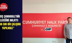 Akkuş Çanakkale’nin geleceğini anlattı: “Daha sıkı bir çalışma yapılmalı”
