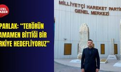Parlak: “Terörün tamamen bittiği bir Türkiye hedefliyoruz”