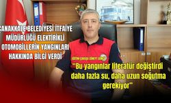 Elektrikli araç sahipleri dikkat! Çanakkale İtfaiye Müdürlüğü uyardı