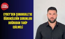 Eybey’den Çanakkale’de Öğrencilerin sorunları doğrudan takip edilmeli