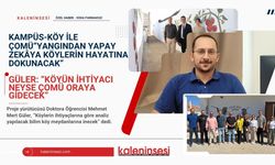 Kampüs-Köy ile ÇOMÜ “Yangından yapay zekâya köylerin hayatına dokunacak”