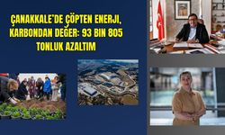 Çanakkale’de çöpten enerji, karbondan değer: 93 bin 805 tonluk azaltım