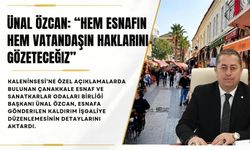 Ünal Özcan: “Hem esnafın hem vatandaşın haklarını gözeteceğiz”