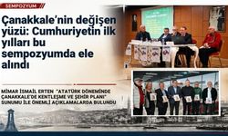 Cumhuriyetin ilk yıllarında Çanakkale’nin bilinmeyenleri konuşuldu