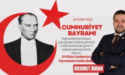 Mehmet Budak’tan 29 Ekim Cumhuriyet Bayramı Mesajı
