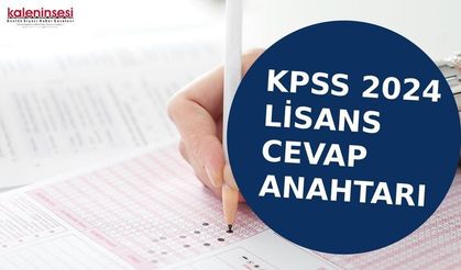 KPSS Lisans cevap anahtarı 2024: Tarih, Türkçe, Matematik, Coğrafya KPSS soruları ve cevapları 
