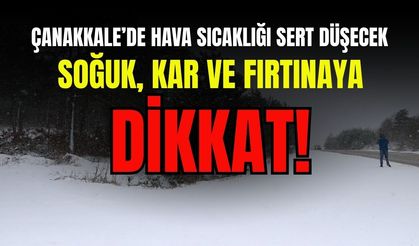 Çanakkale’de hava sıcaklığı sert düşecek… Soğuk, kar ve fırtınaya dikkat!