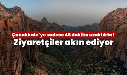 Çanakkale’ye sadece 45 dakika uzaklıkta! Bu oksijen deposu kanyona ziyaretçiler akın ediyor