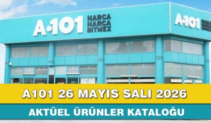 A101 26 Mayıs Salı 2026 aktüel ürünler kataloğu yayınlandı!