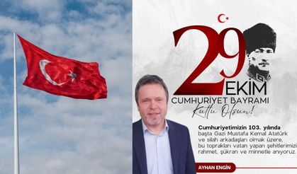 Ayhan Engin’den 29 Ekim Cumhuriyet Bayramı Mesajı
