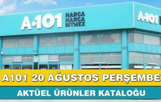A101 20 Ağustos Perşembe 2026 aktüel ürünler kataloğu yayınlandı!