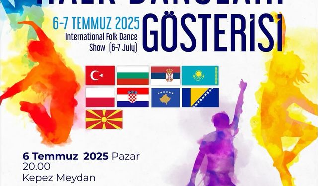 Kepez’de Uluslararası Halk Dansları Gösterisi düzenleniyor