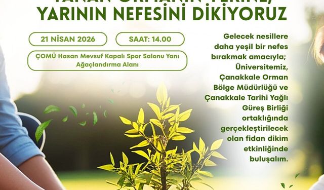 “Küller Gidiyor, Orman Dönüyor” ile Kampüs yeşilleniyor