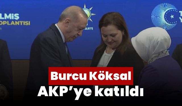 Burcu Köksal AKP’ye katıldı