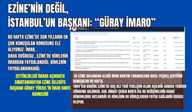 EZİNE’NİN DEĞİL, İSTANBUL’UN BAŞKANI: “GÜRAY İMARO”