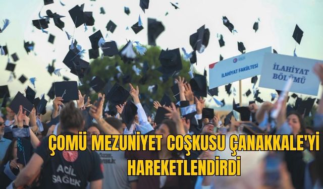 ÇOMÜ Mezuniyet Coşkusu Çanakkale'yi Hareketlendirdi